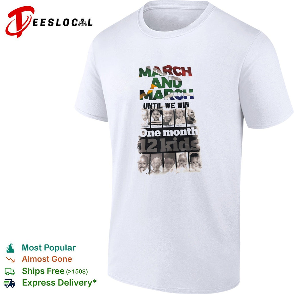 March and March Until we win One month 12 kids Karabo Rampou Monica Sathege shirt