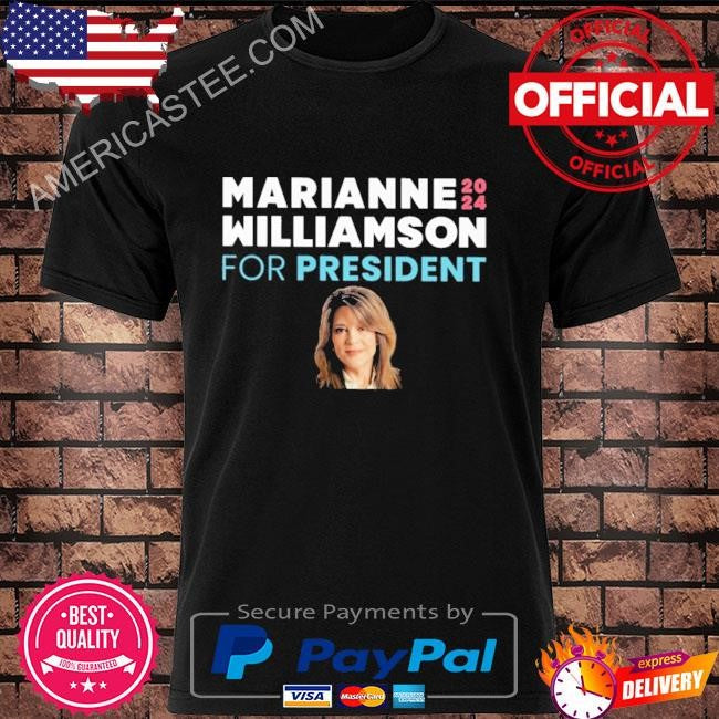 Marianne williamson for president 2024 shirt
