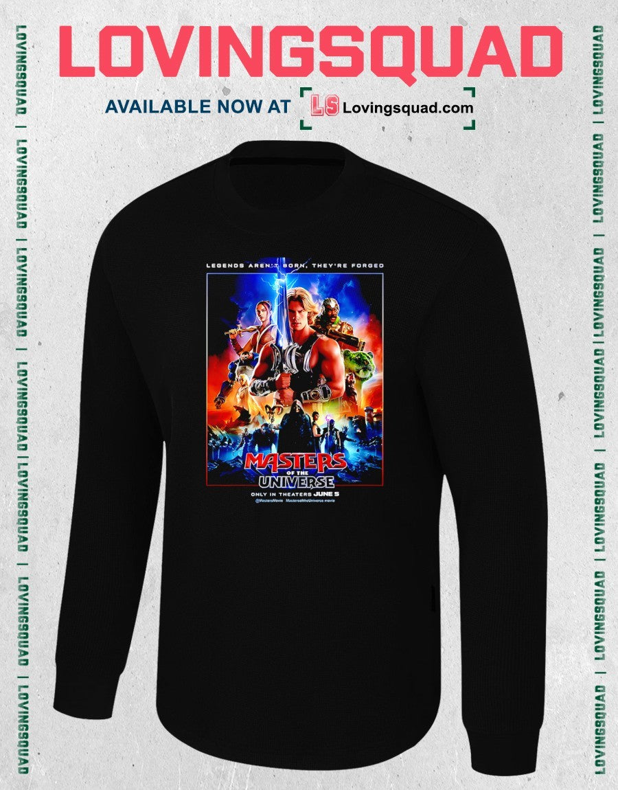 Masters Of The Universe Movie Legends Aren’t Born They’re Forged In Theaters June 5 2026 Poster shirt