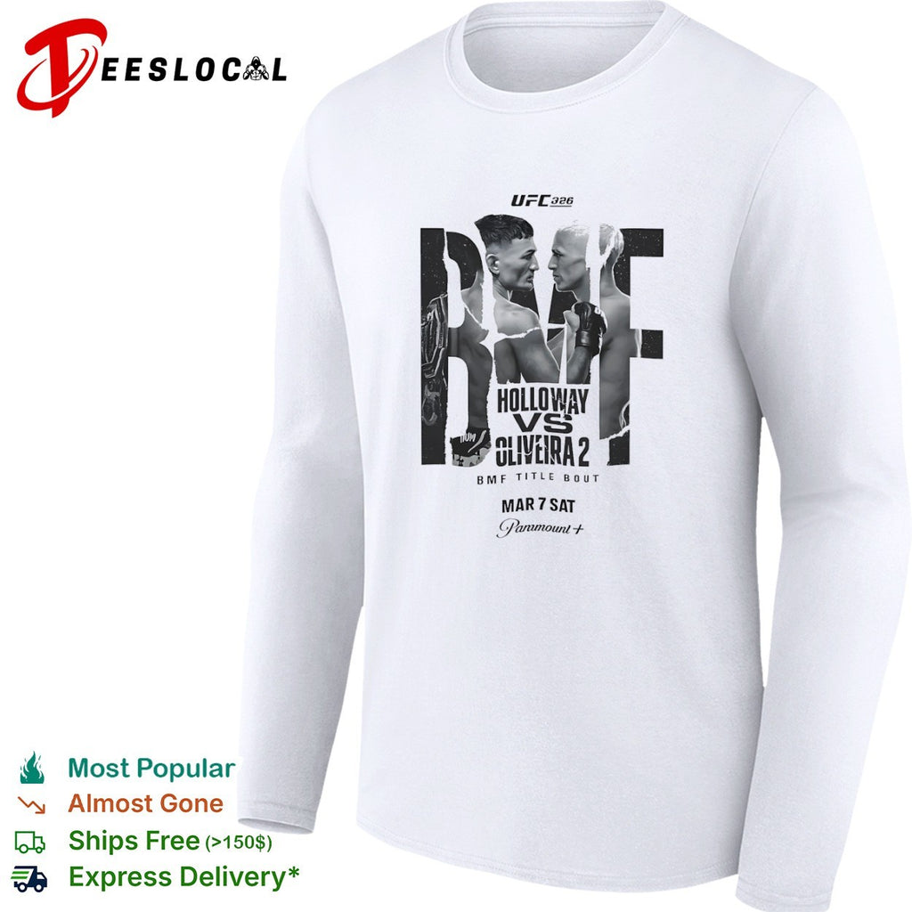 Max Holloway Charles Oliveira UFC 326 BMF Title Bout Mar 7 Sat Paramount Plus shirt