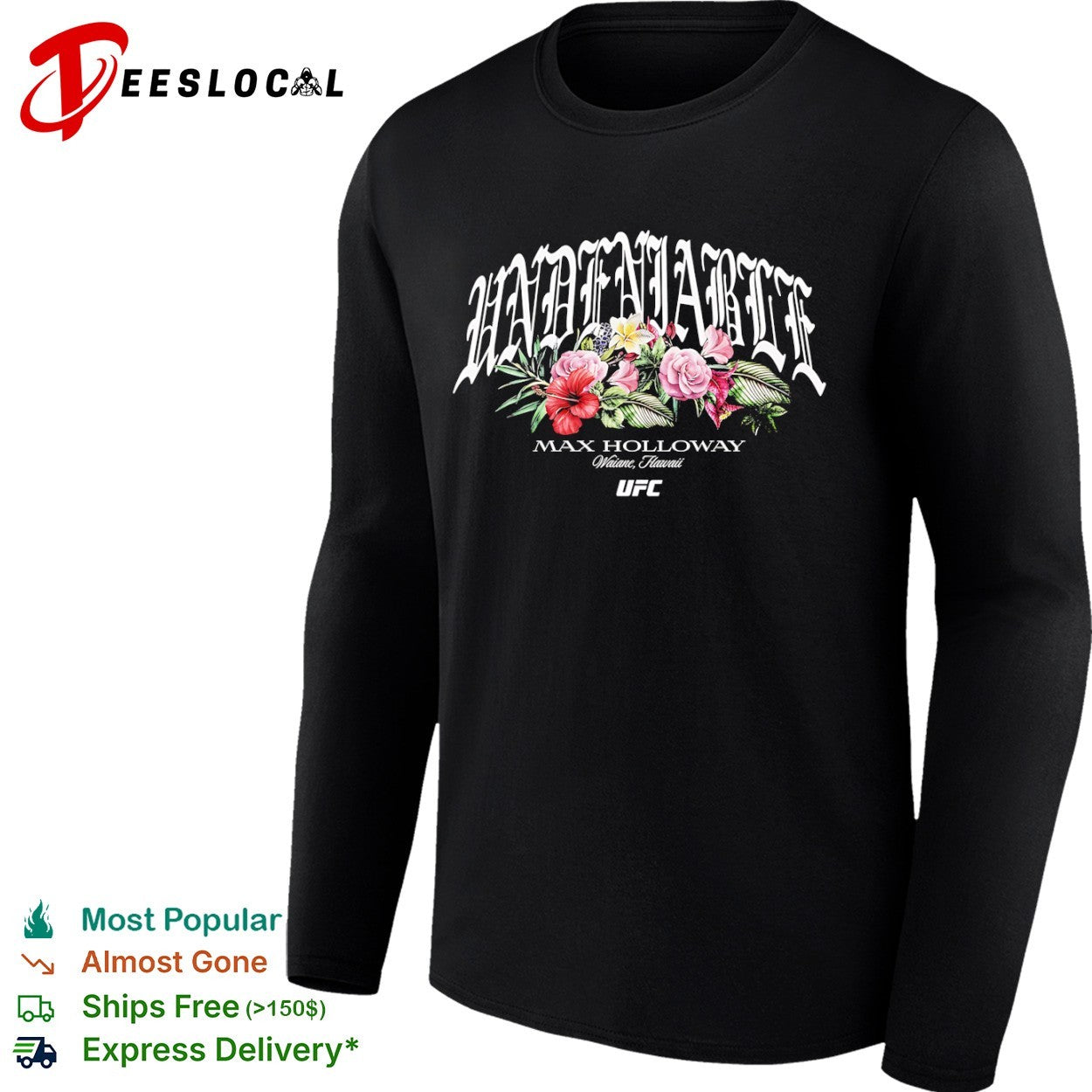 Max Holloway Undeniable Waianae Hawaii UFC shirt