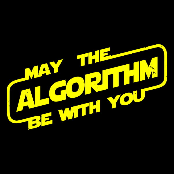 May The Algorithm Be With You