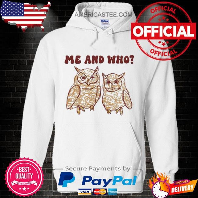 Me And Who Owl Meme T-Shirt
