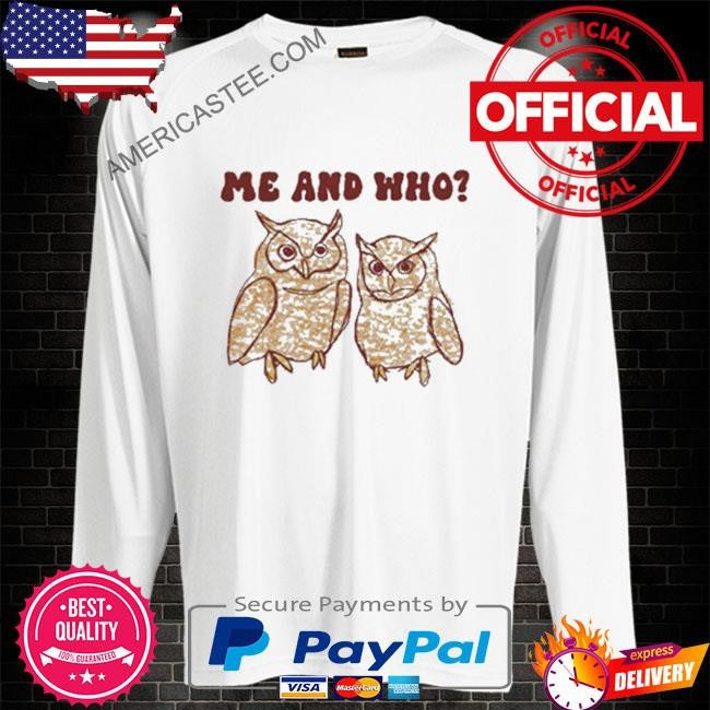 Me And Who Owl Meme T-Shirt