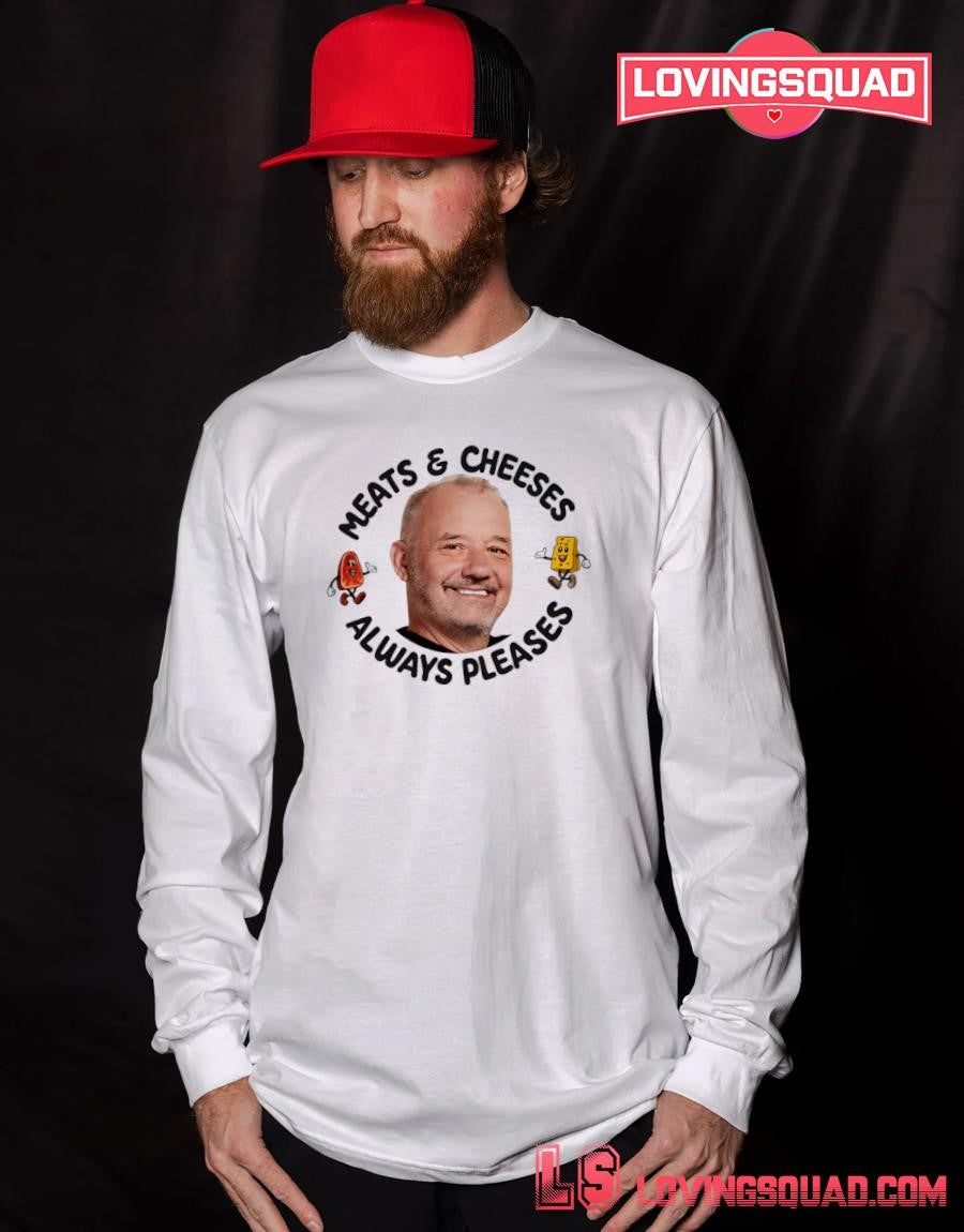 Meats & Cheeses Always Pleases Bob Mortimer Shirt