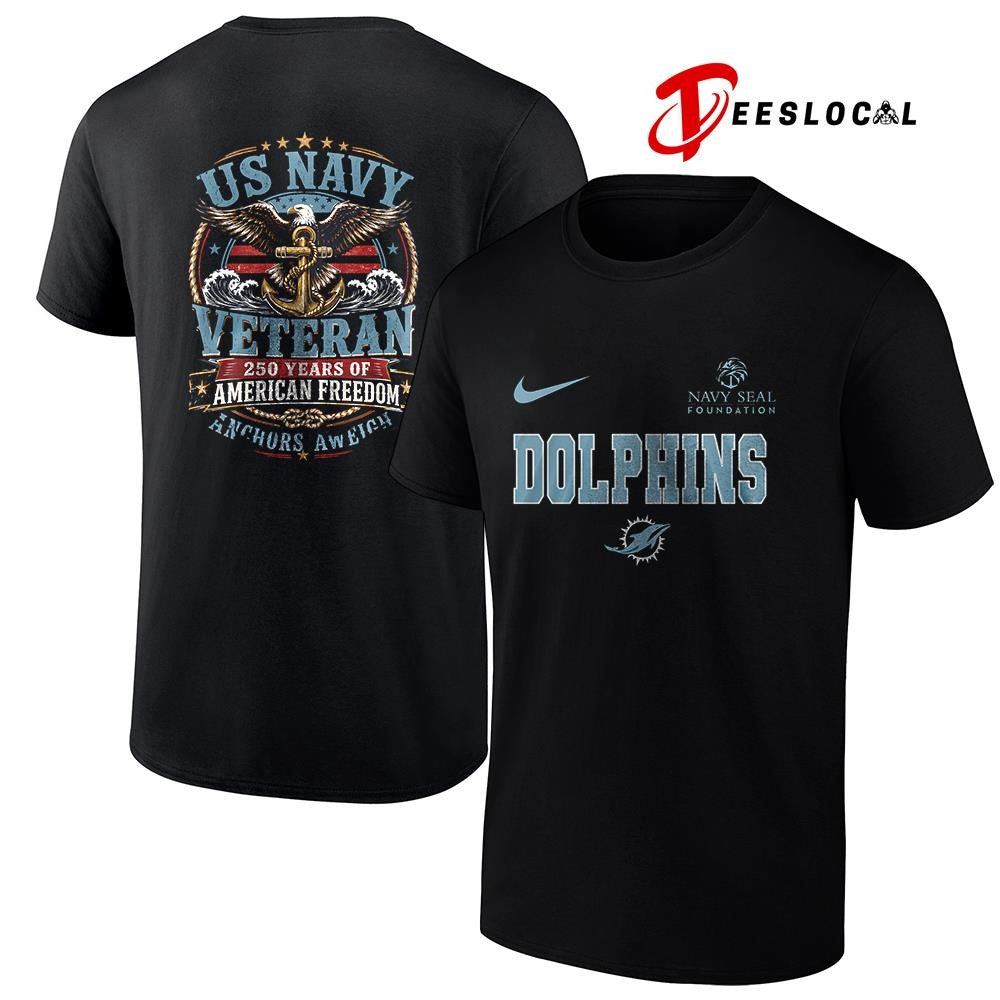 Miami Dolphins US Navy seal foundation 250 years of American freedom anchors aweigh shirt