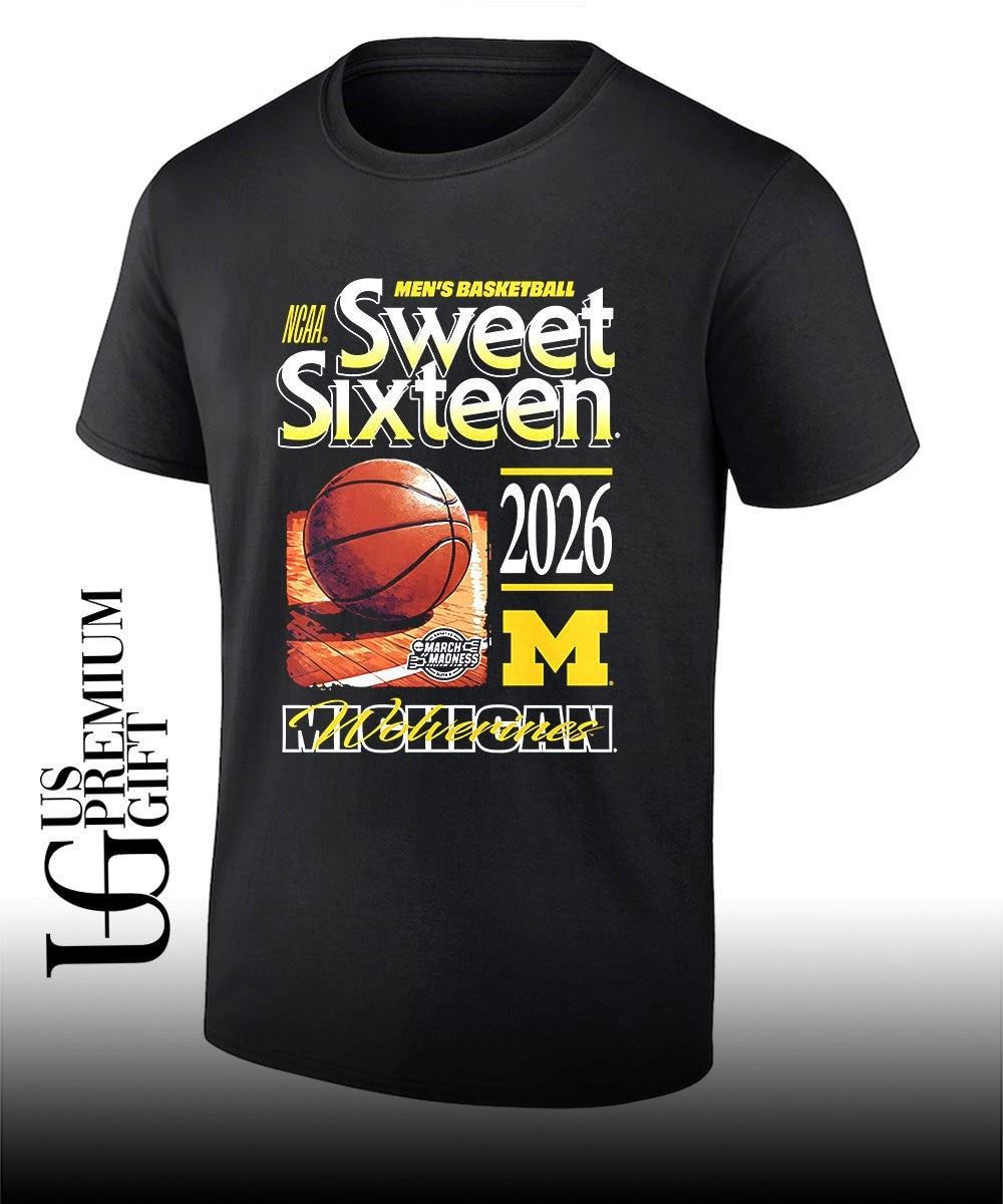 Michigan Wolverines 2026 NCAA March Madness Sweet Sixteen shirt
