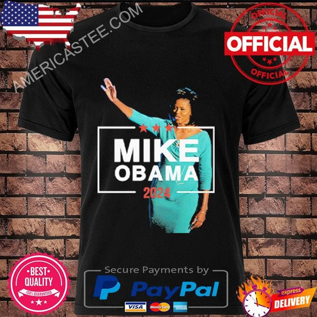 Mike obama 2024 michelle obama shirt