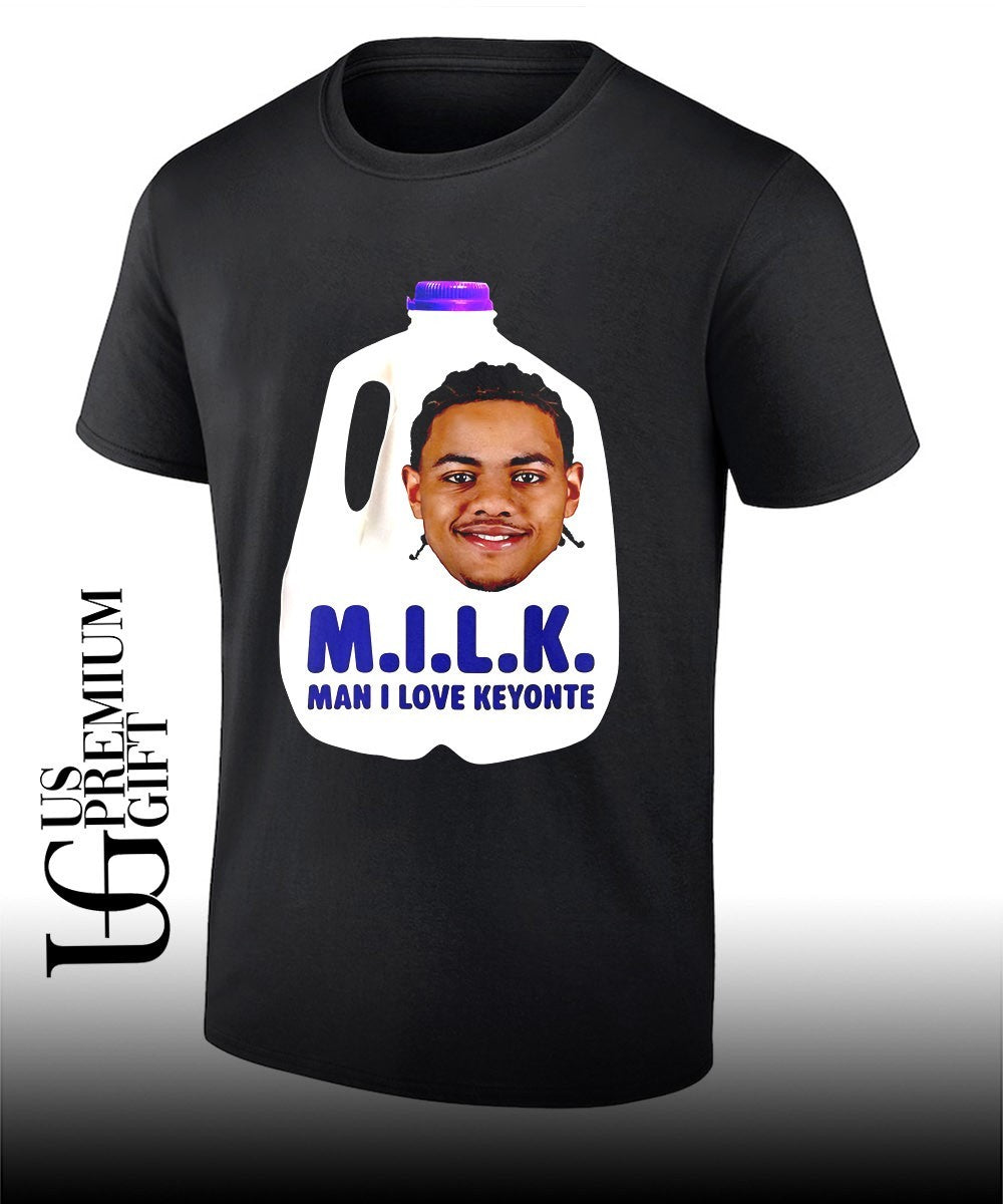 Milk Man I Love Keyonte shirt