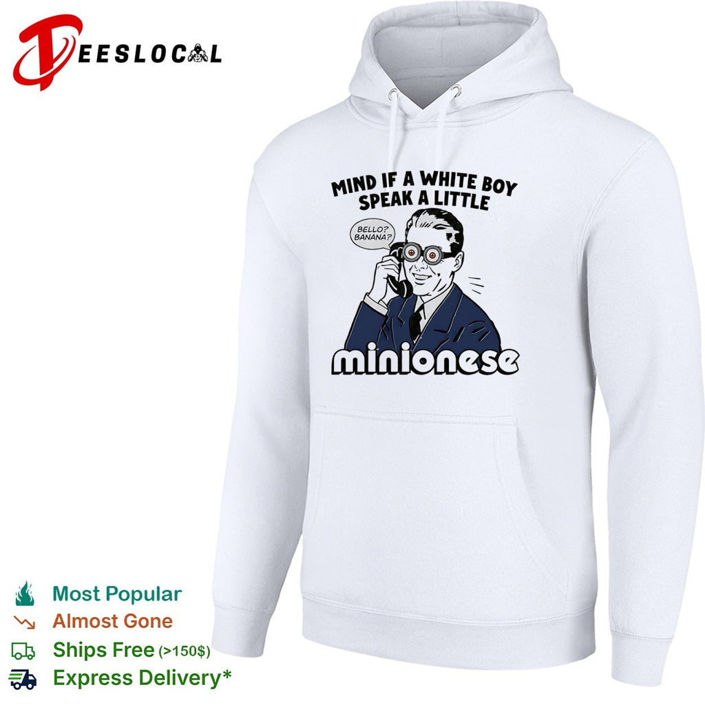 Mind if a white boy speak a little minionese Bello Banana shirt