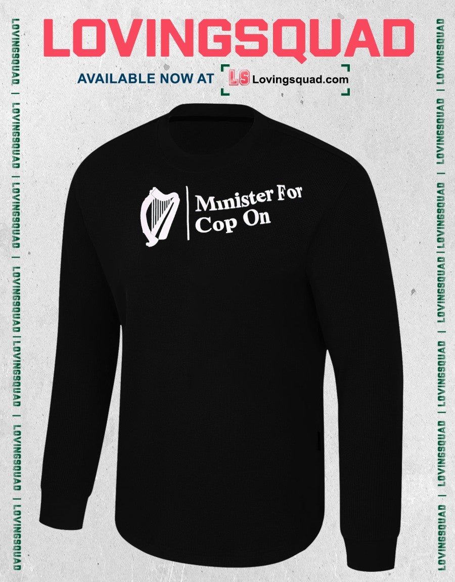 Minister For Cop On Shirt