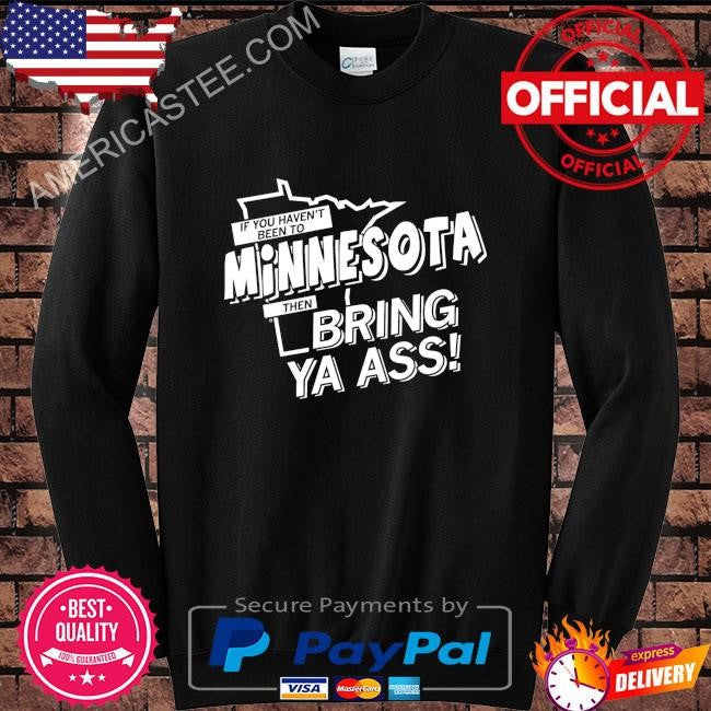 Minnesota bring ya ass shirt