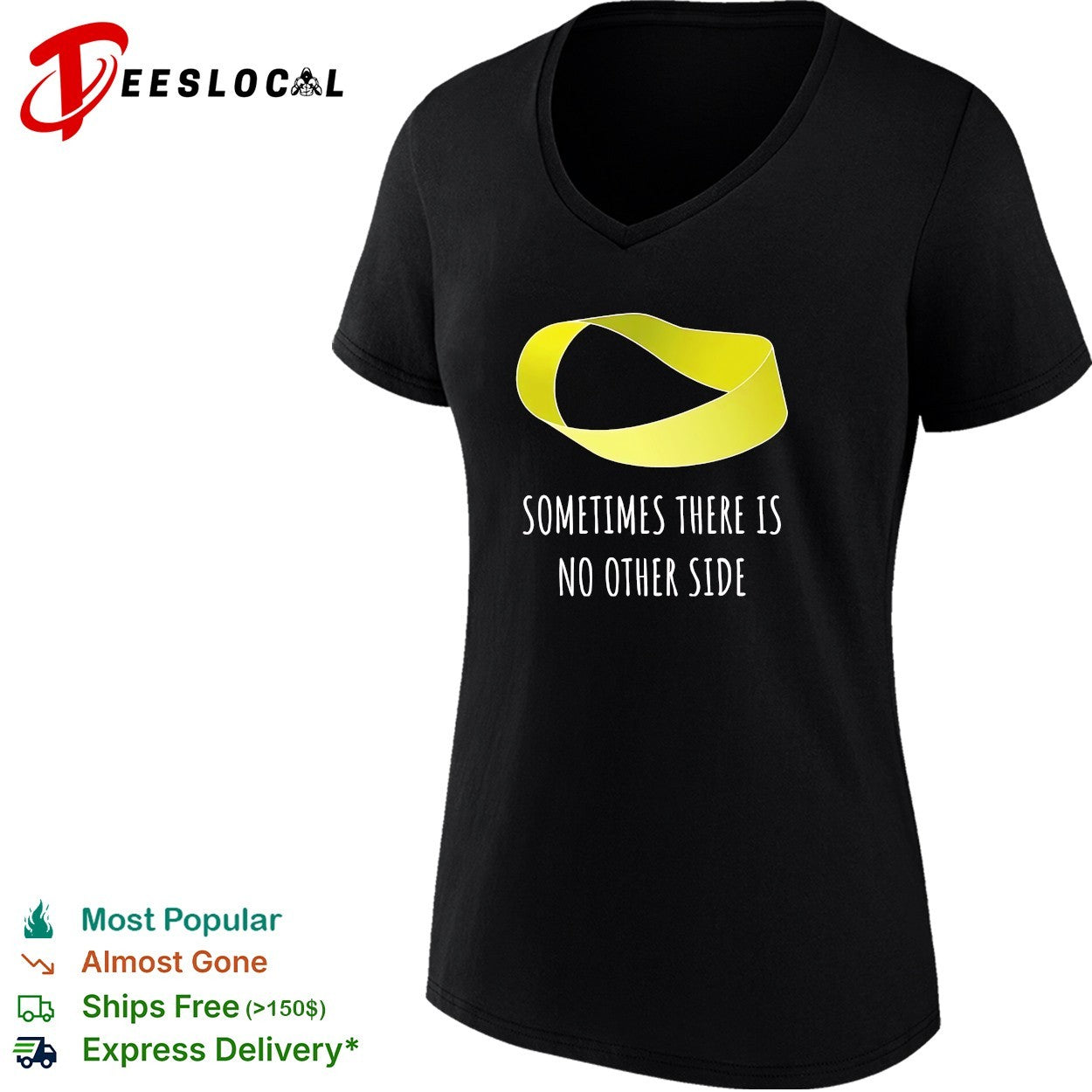 Mobius strip sometimes there is no other side math shirt