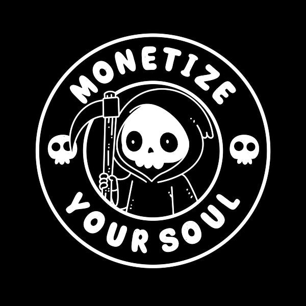 Monetize Your Soul