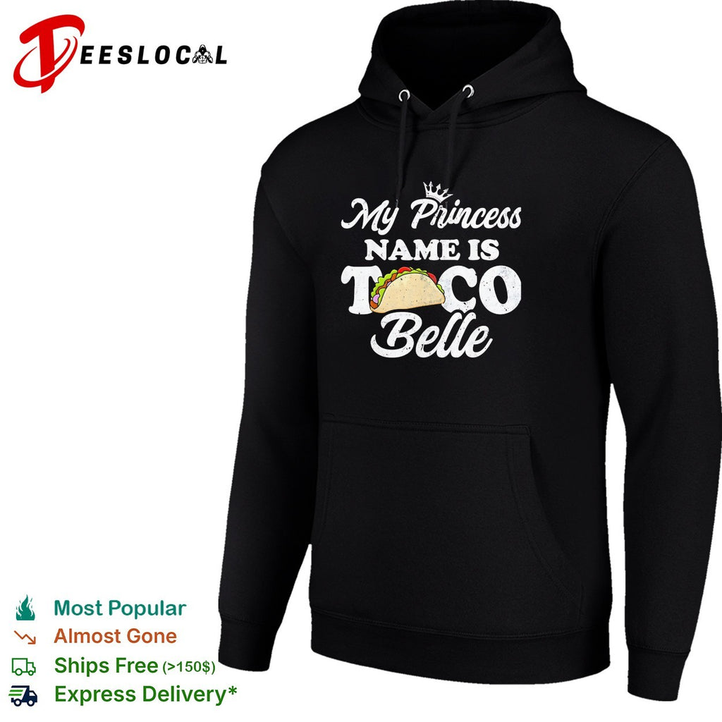 My Princess name is Taco Belle crown shirt
