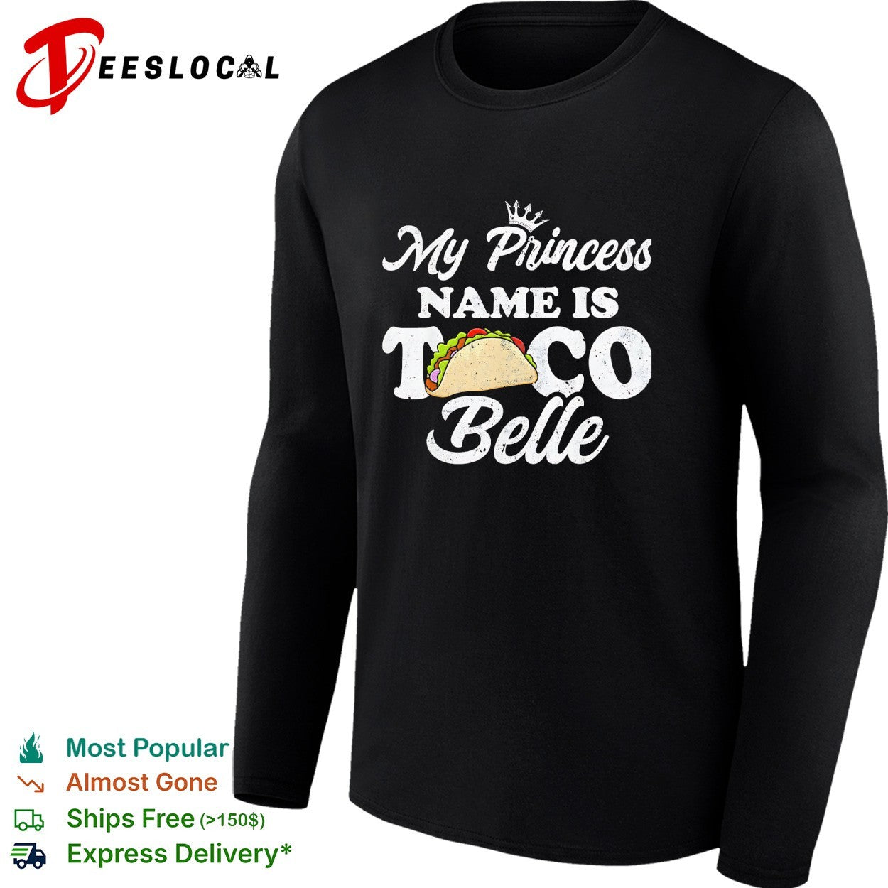 My Princess name is Taco Belle crown shirt