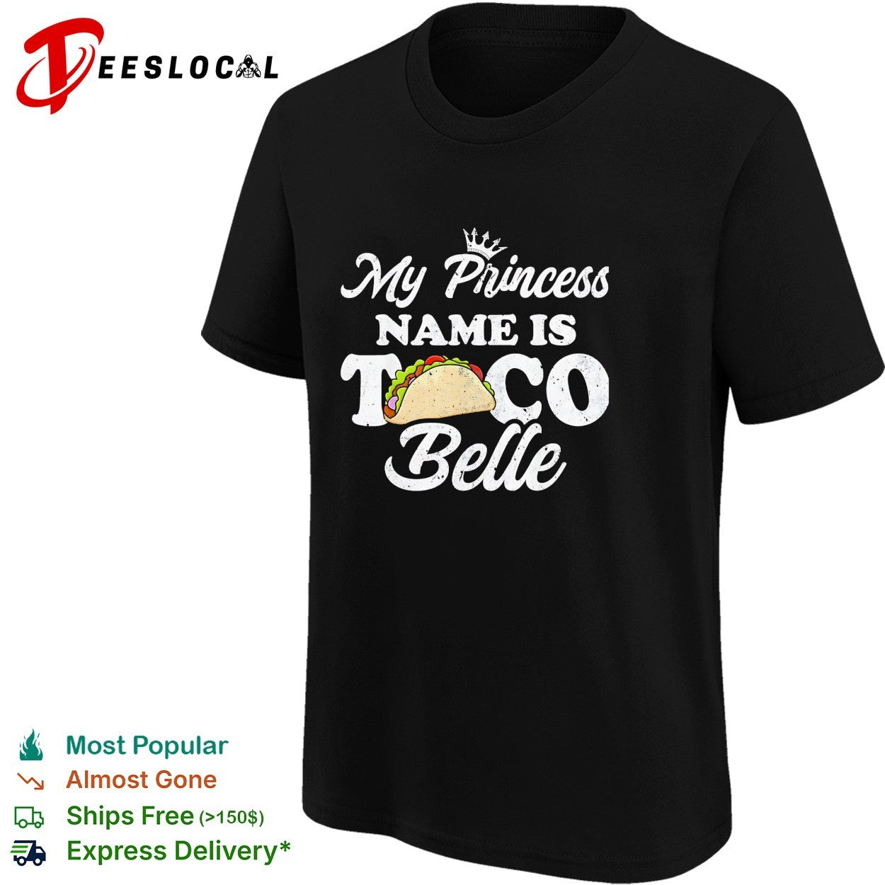 My Princess name is Taco Belle crown shirt