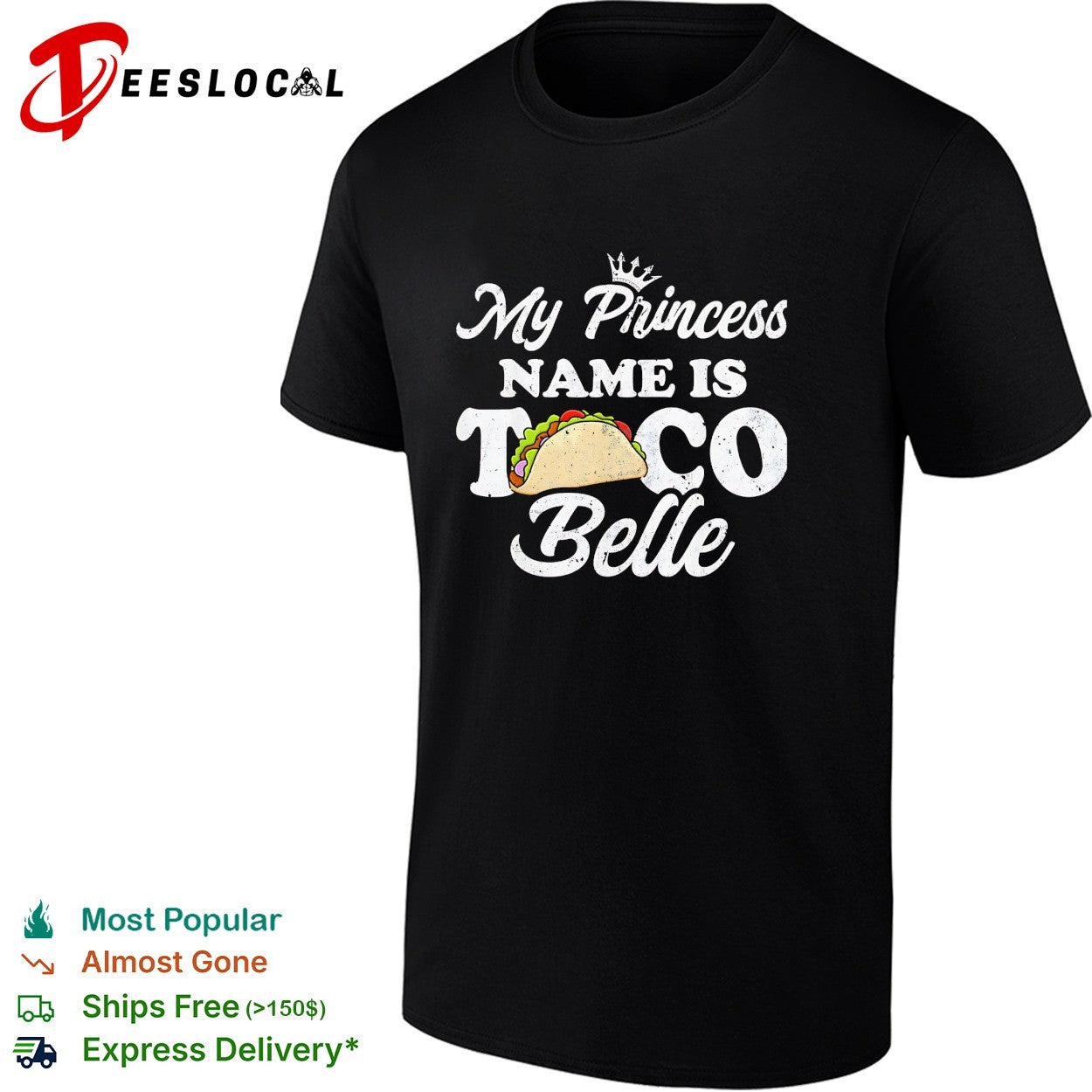 My Princess name is Taco Belle crown shirt