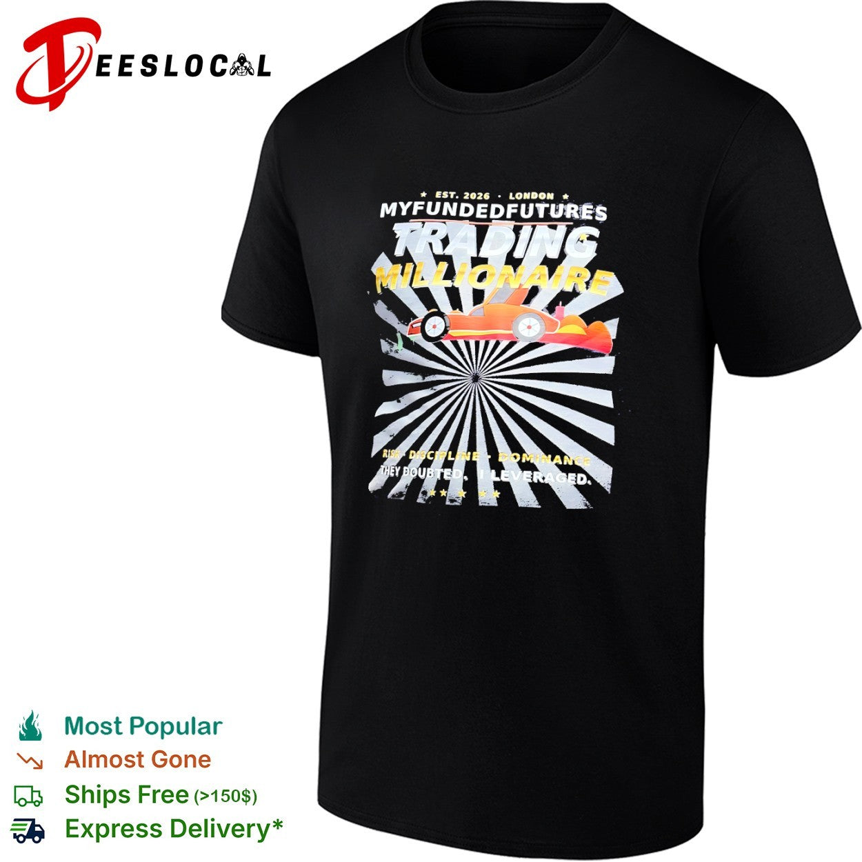 Myfundedfutures Trading Millionaire Risk Discipline Dominance They Doubted I Leveraged shirt