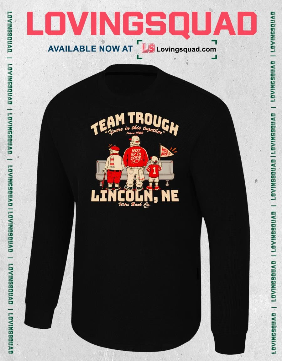Nebraska team trough Lincoln Ne You’re in this together since 1923 Shirt