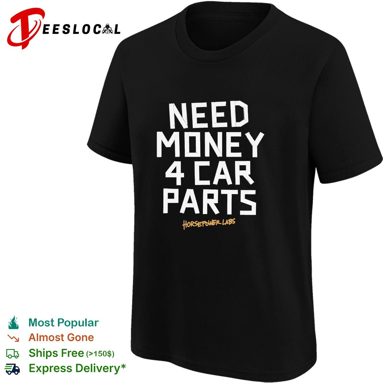 Need money 4 car parts Horsepower Labs shirt