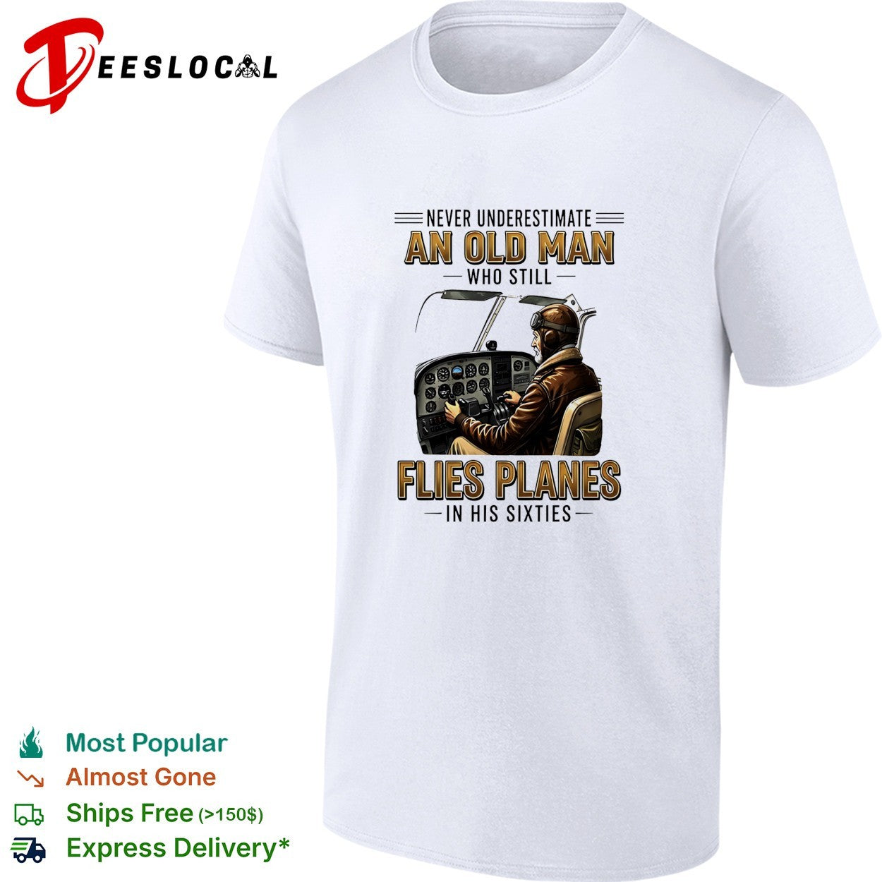 Never underestimate an old man who still flies planes in his sixties retro shirt
