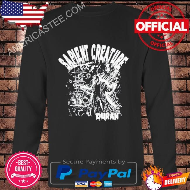 New Duran Sapient Creature Shirt