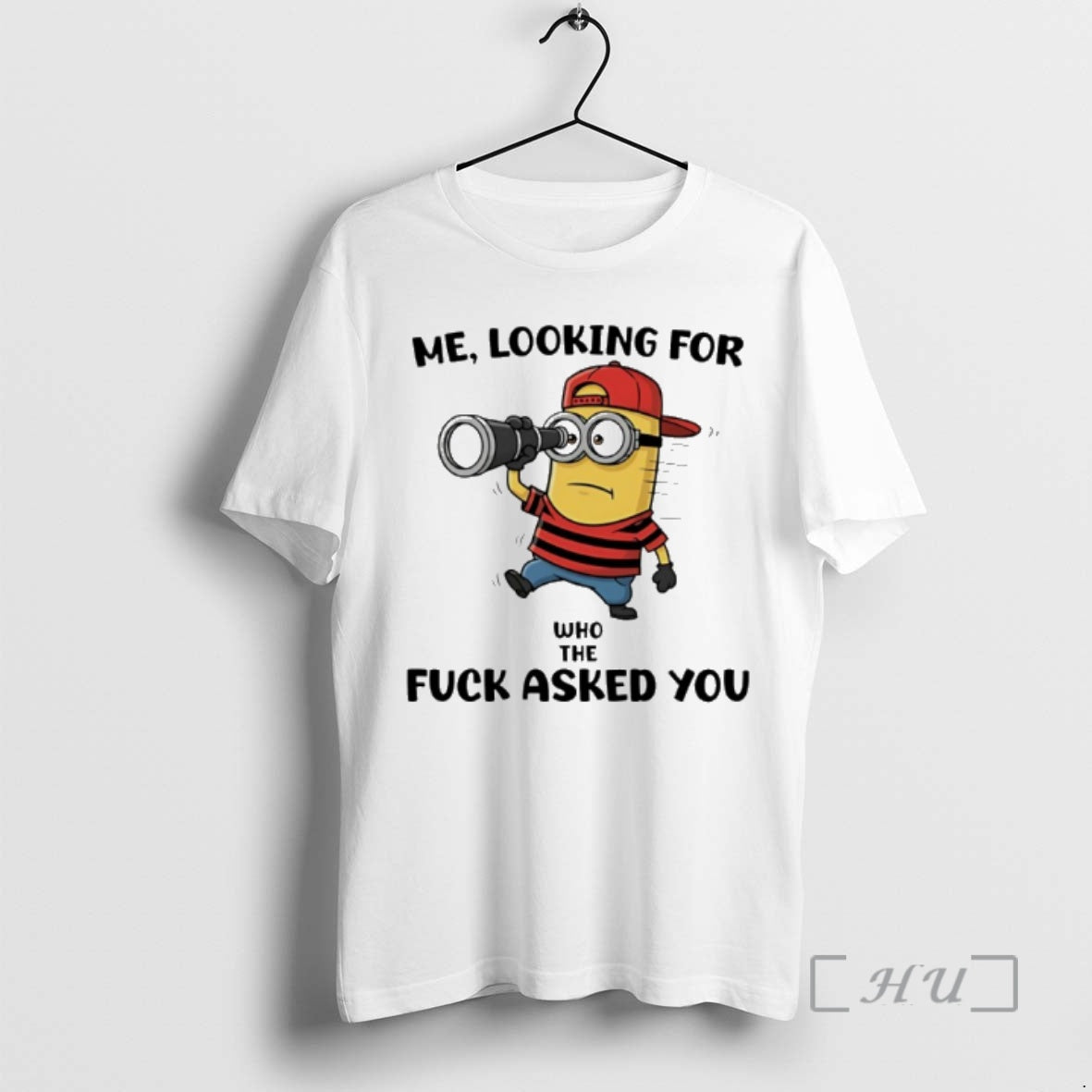 New Minion Me Looking Who Fuck Asked You T-Shirts, Hoodie, Sweatshirt