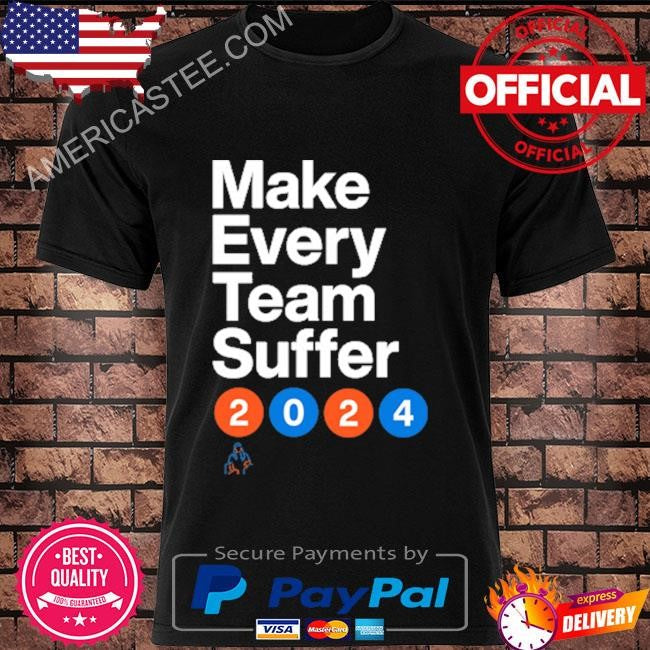 New York Mets Make Every Team Suffer T Shirt