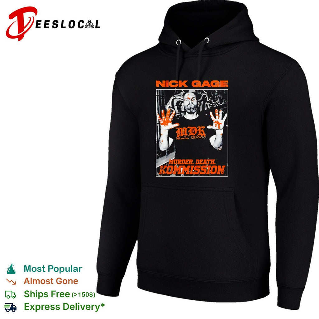 Nick Gage MDK all day Murder Death Kommission shirt