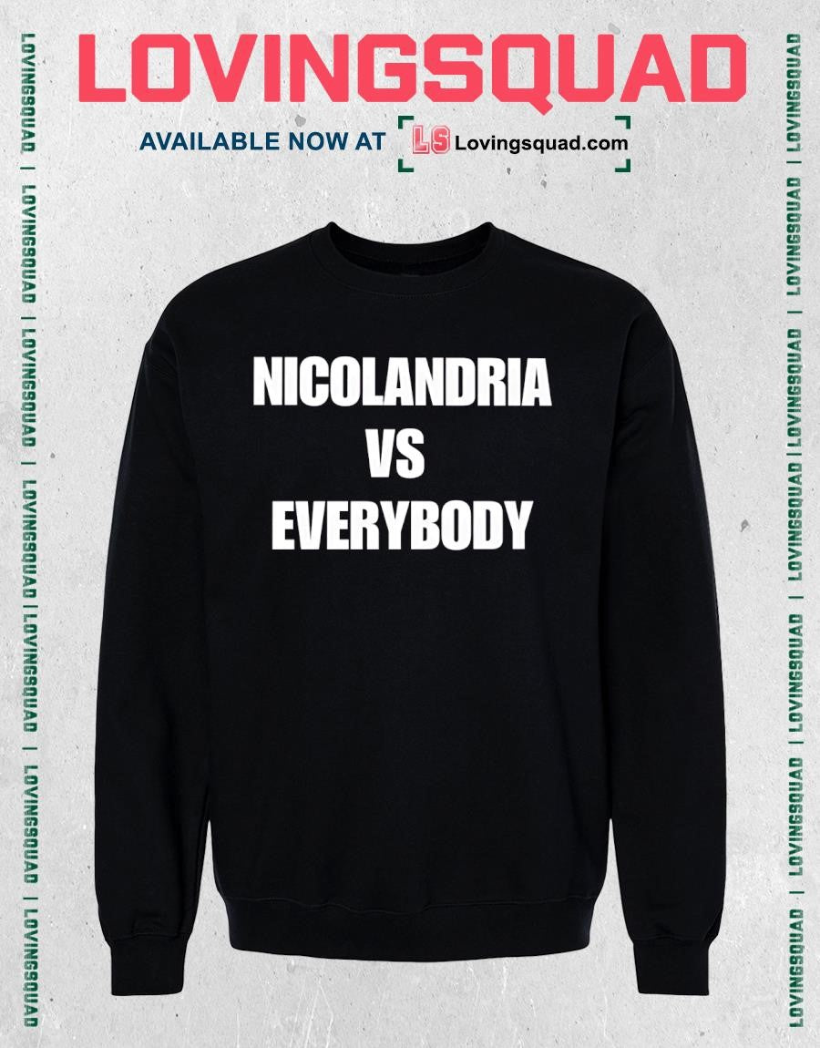 Nicolandria vs everybody text funny shirt