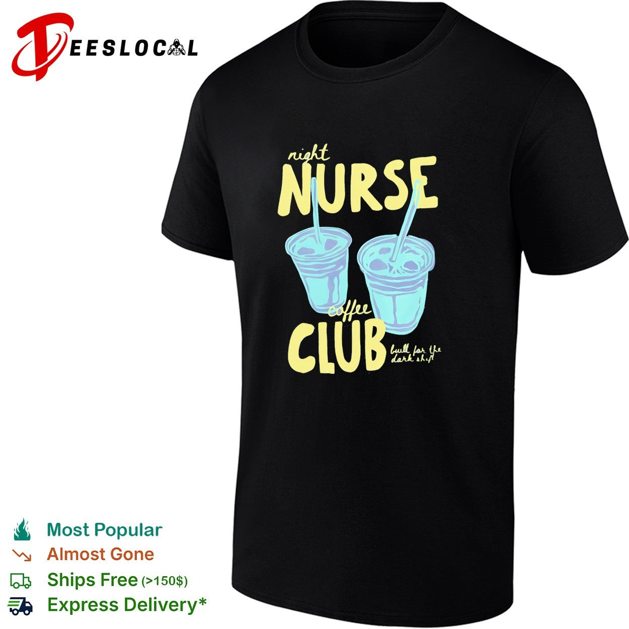 Night nurse coffee club built for the dark shift iced coffee cups shirt