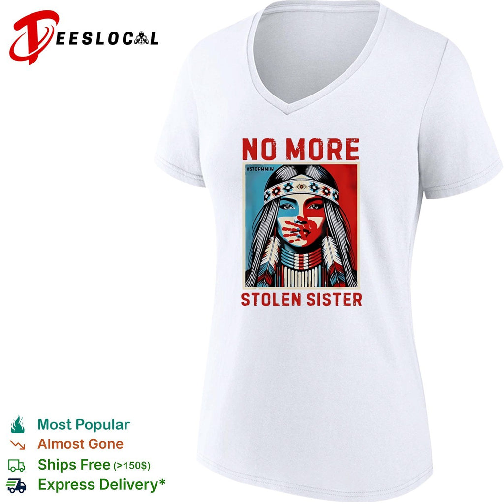 No More Stolen Sister Stopmmiw Mmiw Indigenous Awareness Native American shirt