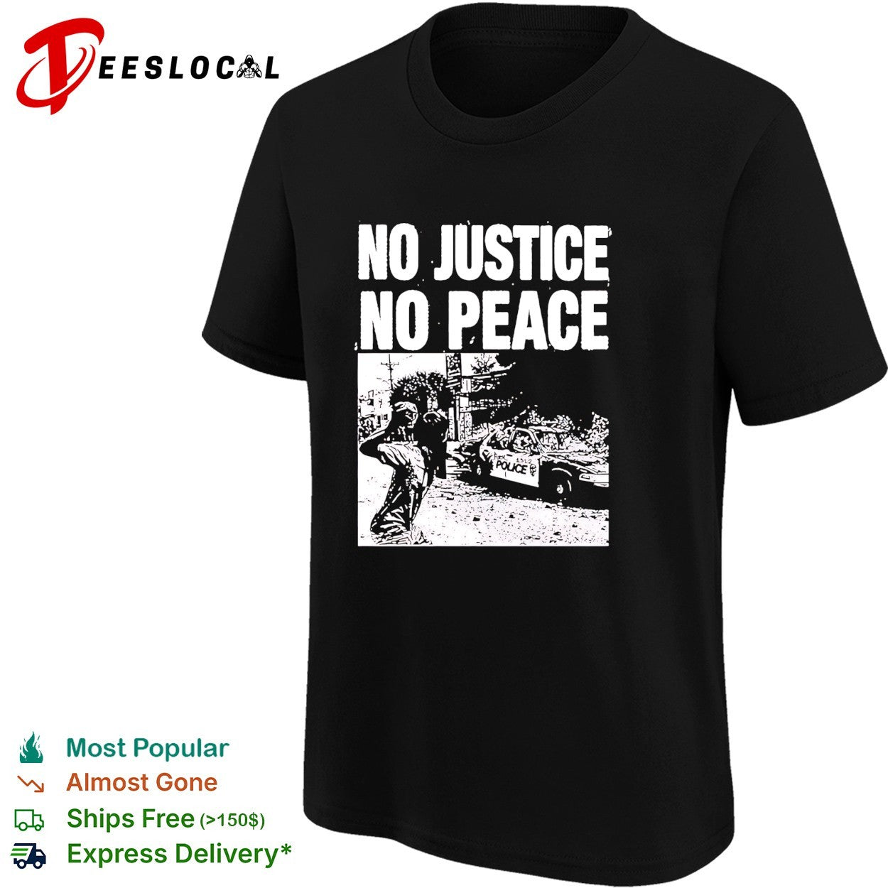 No justice no peace protest shirt