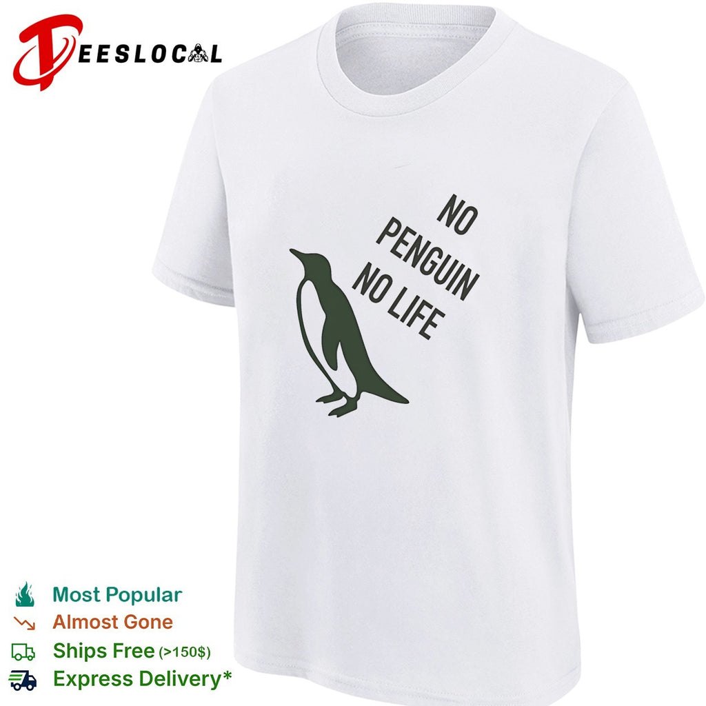 No penguin no life basic shirt