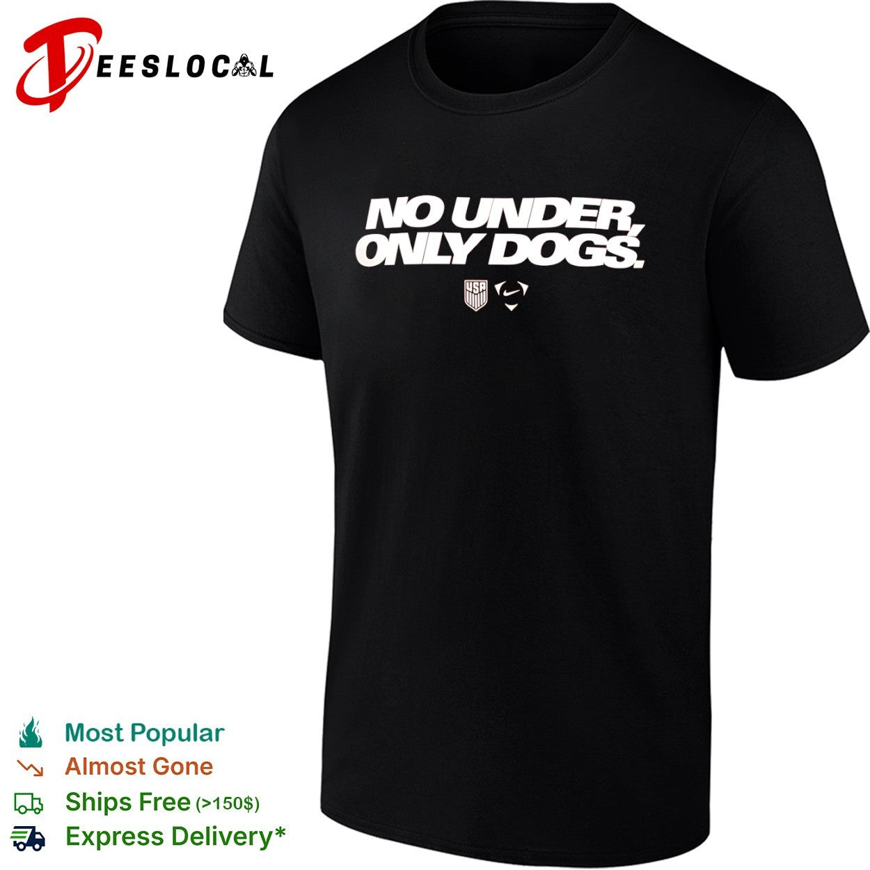 No under only dogs US Soccer shirt