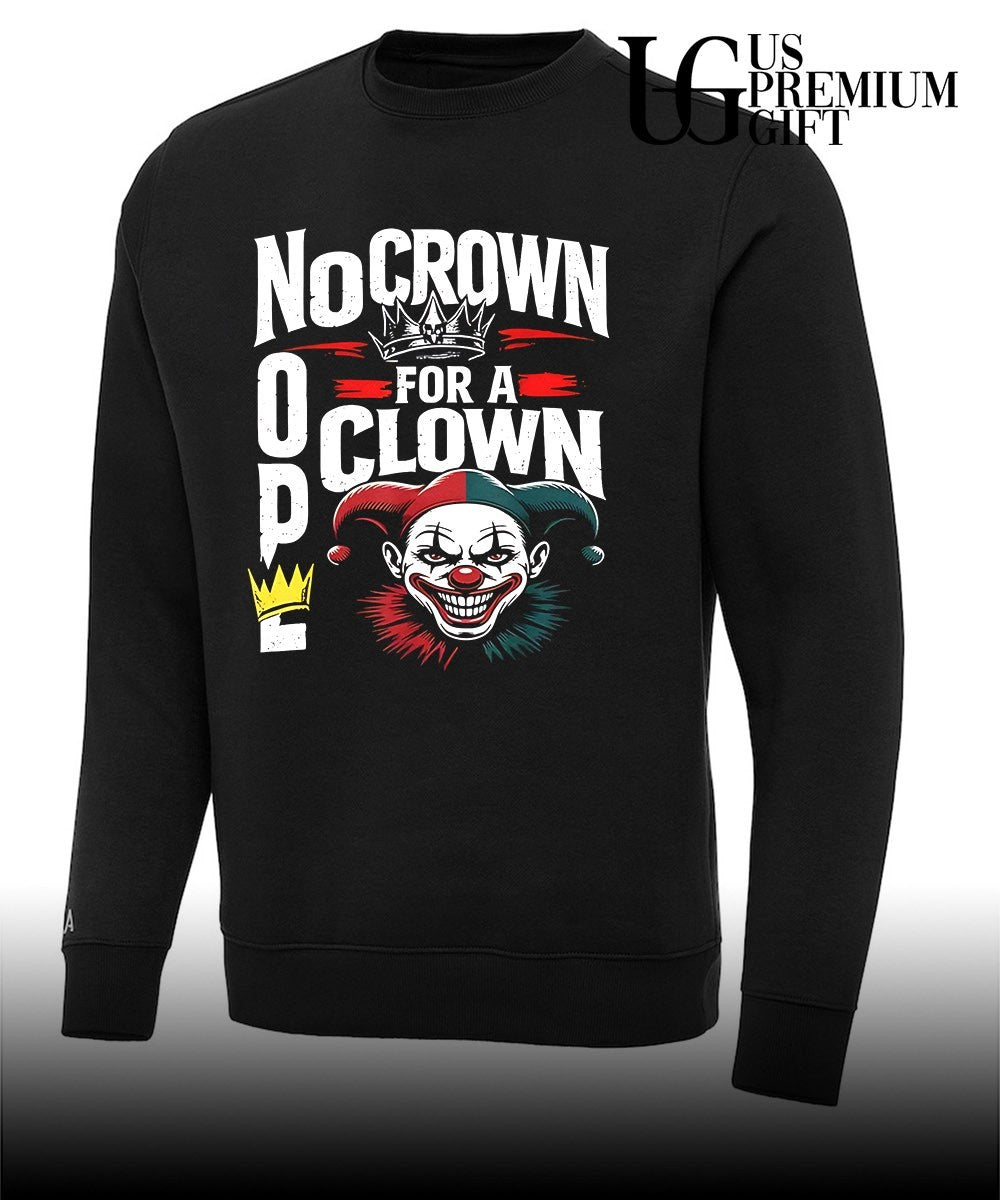 Nope no crown for a clown no Kings in America shirt
