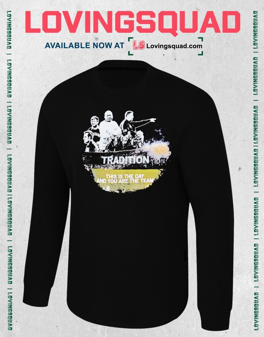 Notre Dame Fighting Irish tradition this is the day and you are the team shirt
