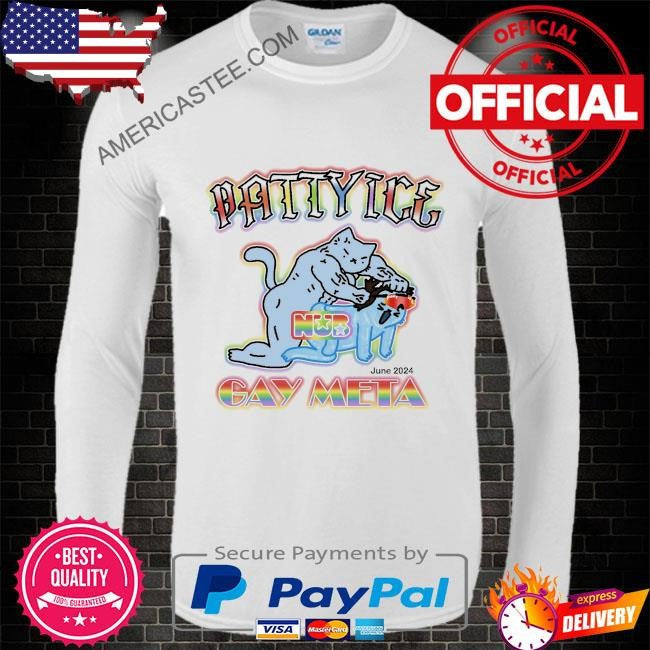 Nub pattyice gay meta shirt