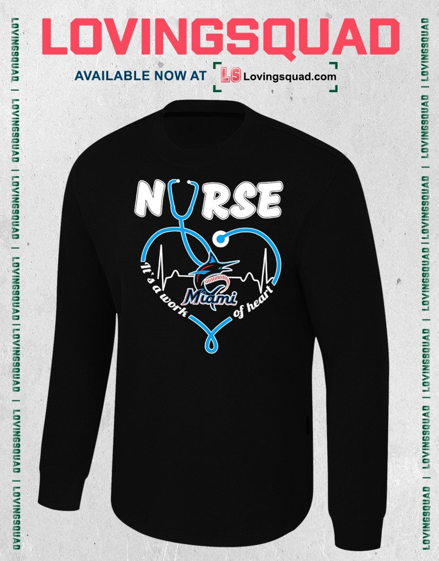 Nurse Miami Marlins Stethoscope It’s A Work Of Heart Shirt