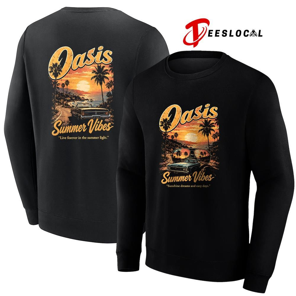 Oasis summer vibes sunshine dreams and easy days shirt