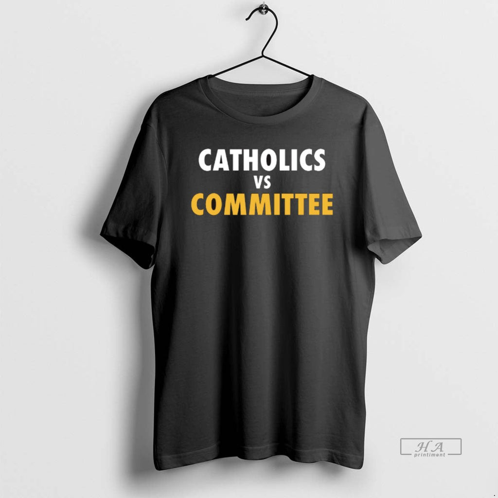 Official 2025 Catholics Vs Committee Notre Dame Fighting Irish T-Shirts, Hoodie, Sweatshirt