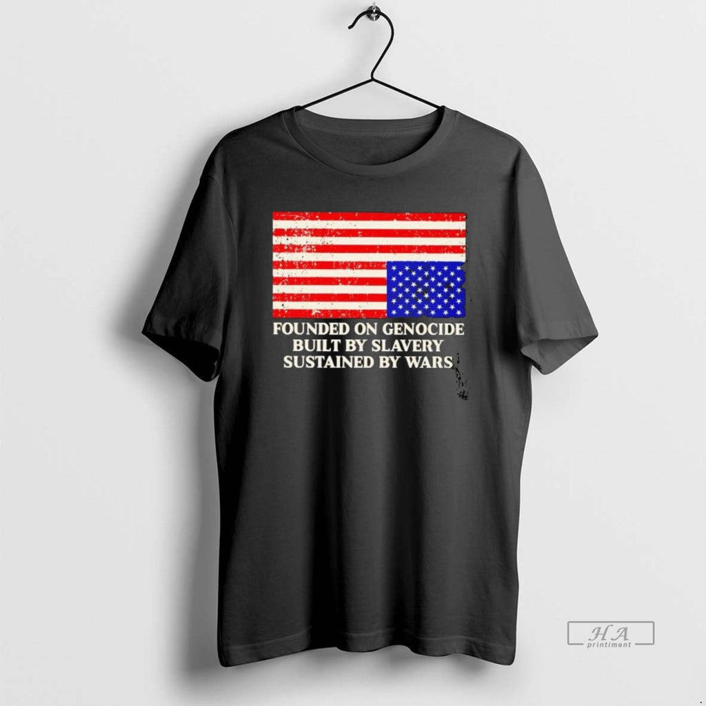 Official America Founded Genocide Built Slavery Sustained T-Shirts, Hoodie, Sweatshirt