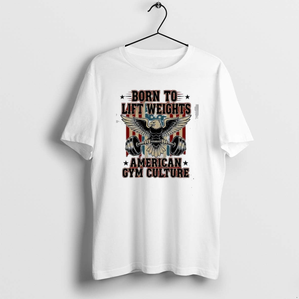 Official Born Lift Weights American Gym Culture T-Shirts, Hoodie, Sweatshirt
