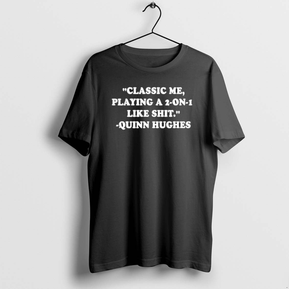 Official Classic Me Playing 2 1 Like Shit Quinn Hughes T-Shirts, Hoodie, Sweatshirt