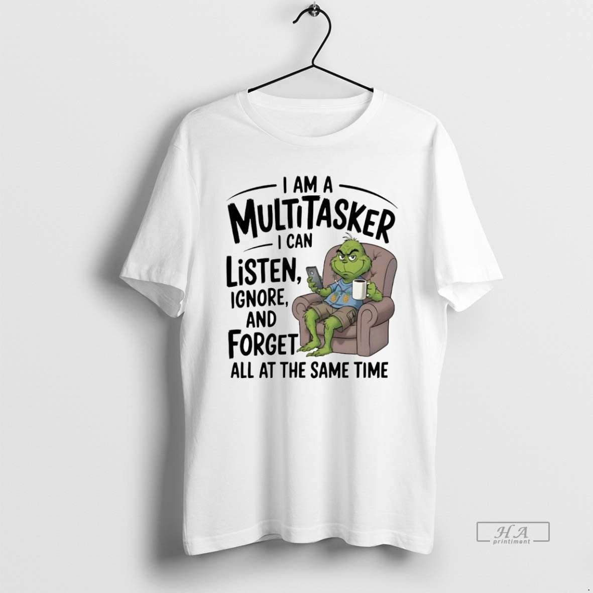 Official Grinch I Am Multitasker I Can Listen Ignore Forget T-Shirts, Hoodie, Sweatshirt
