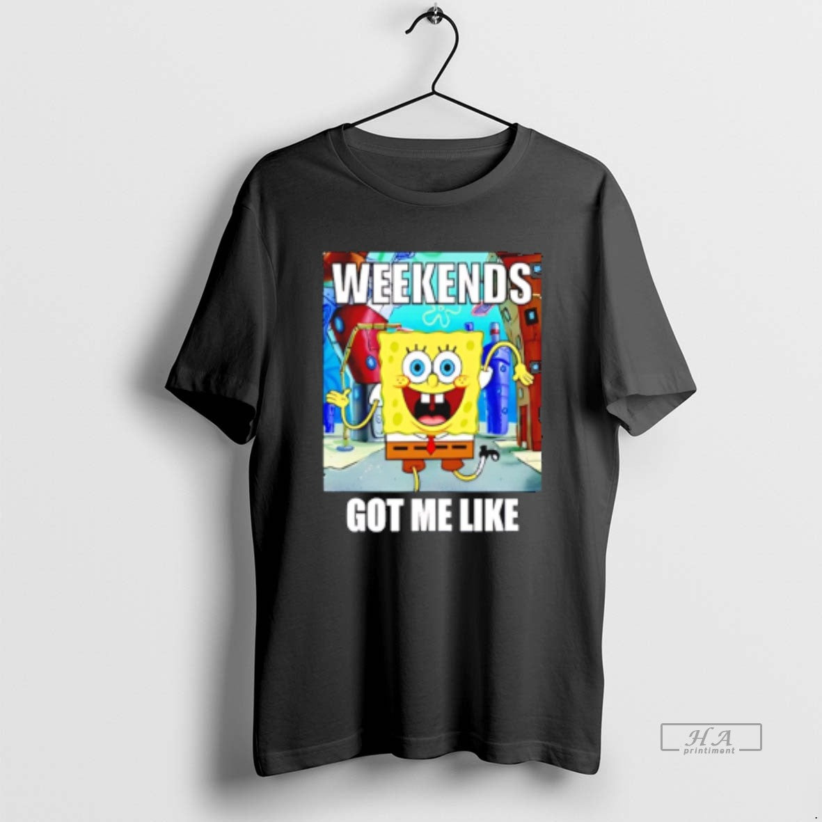 Official Spongebob Weekends Got Me Like T-Shirts, Hoodie, Sweatshirt