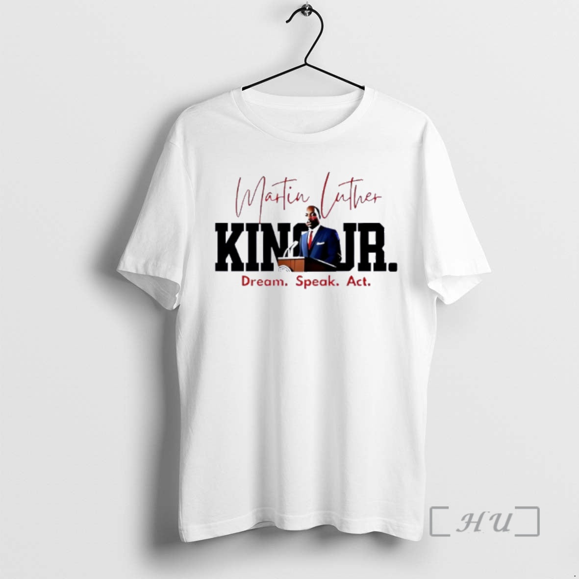 Officials Dream Speak Act Mlk Quote T-Shirts, Hoodie, Sweatshirt