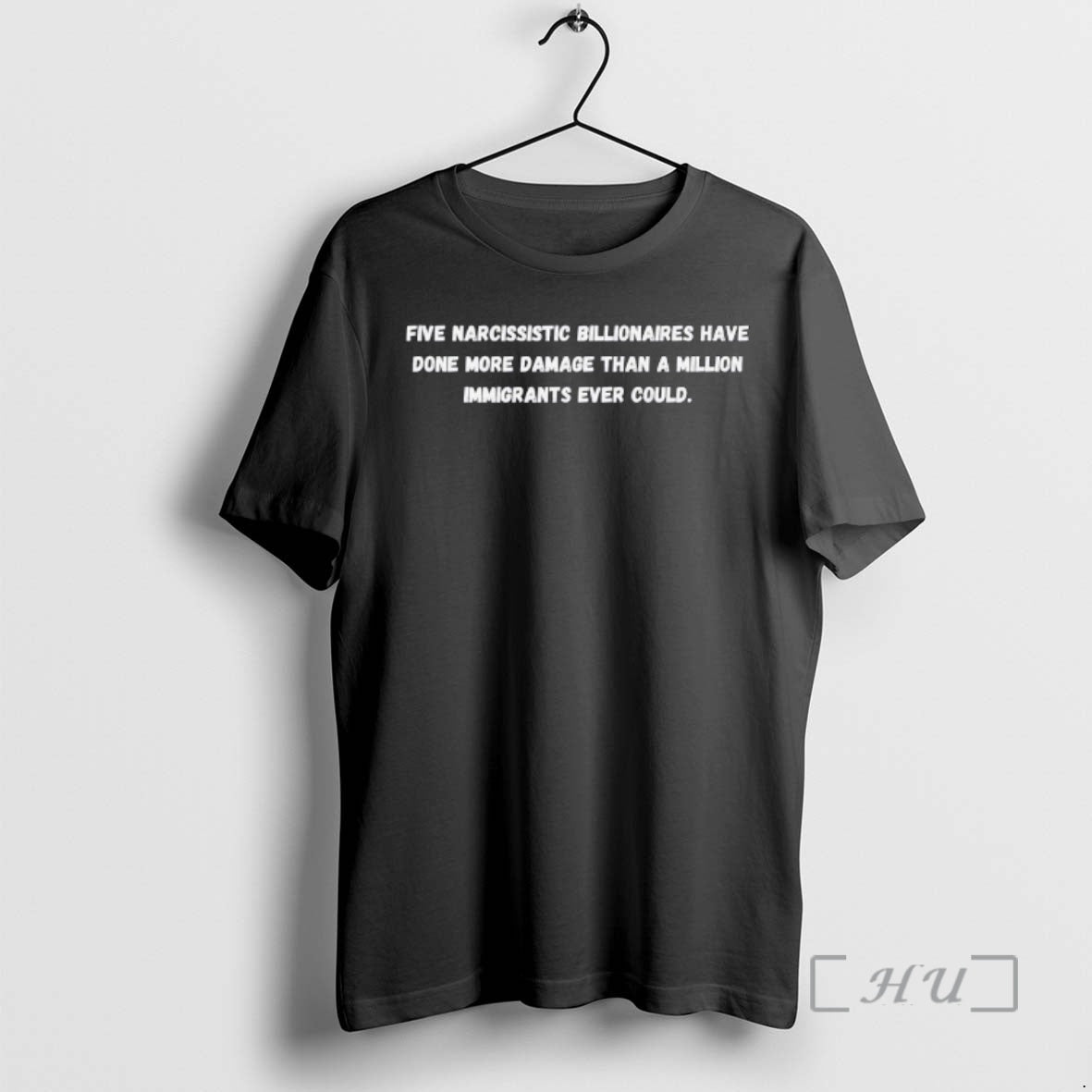 Officials Five Narcissistic Billionaires Have Done More Damage Than Million Immigrants Ever Could T-Shirts, Hoodie, Sweatshirt