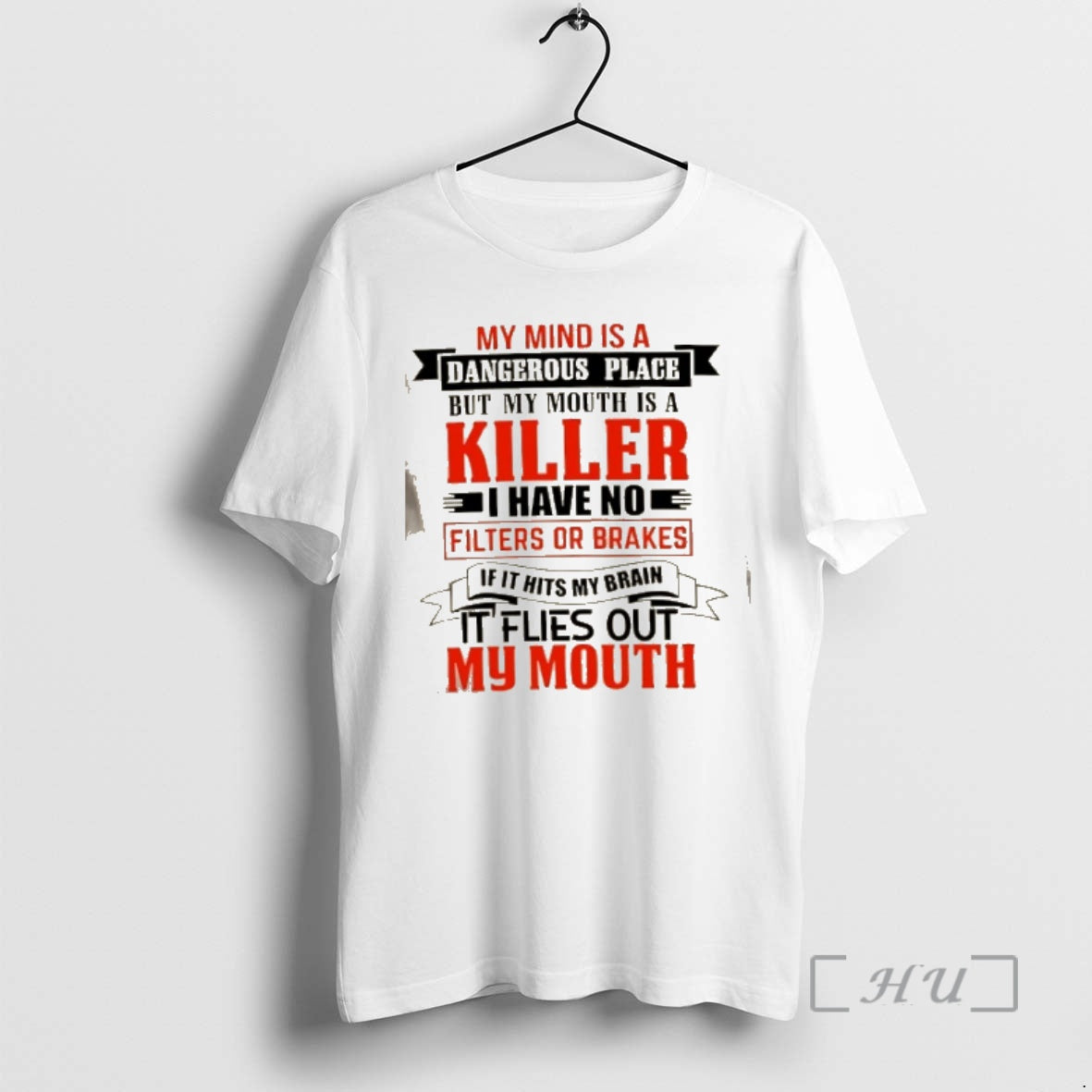 Officials My Mind Is Dangerous Place But My Mouth Is Killer I Have T-Shirts, Hoodie, Sweatshirt